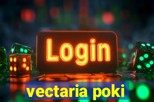 vectaria poki